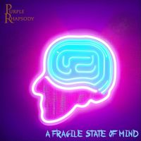 Purple Rhapsody - A Fragile State of Mind