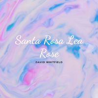 David Whitfield - Santa Rosa Lea Rose