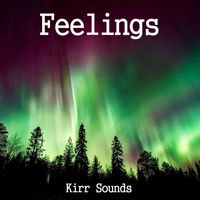 Kirr Sounds - Feelings (Radio Edit)