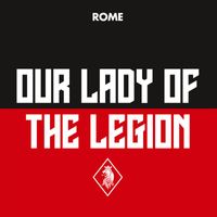 Rome - Our Lady of the Legion - EP