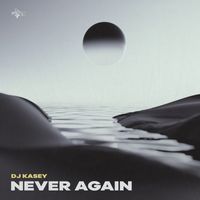 Dj Kasey - Never Again
