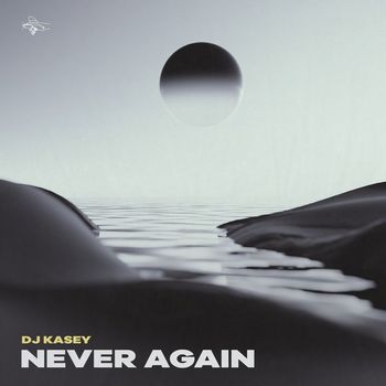 Dj Kasey - Never Again