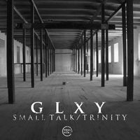 GLXY - Small Talk