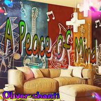 Oliver Shanti - A PEACE OF MIND