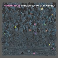Rawtekk - Sprouted And Formed