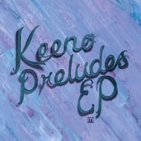 Keeno - Preludes - EP