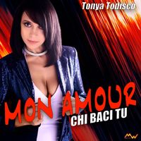 Tonya Todisco - Mon amour / Chi baci tu