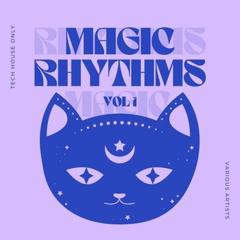 Various Artists - Magic Rhythms (Tech House Only), Vol. 1 (Explicit)