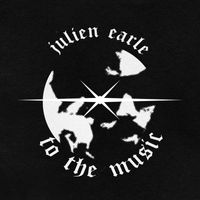 Julien Earle - To the Music