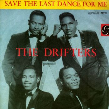 The Drifters - Save the Last Dance For Me
