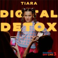 Tiara - DIGITAL DETOX (Из к/ф Каникулы Off-line 3)