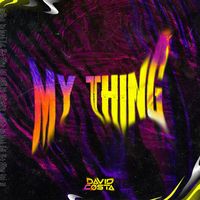 David Costa - MY THING (Explicit)