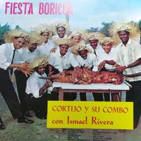 Ismael Rivera - Fiesta Boricua con Cortijo y su combo