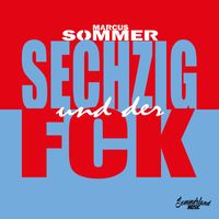 Marcus Sommer - Sechzig und der FCK