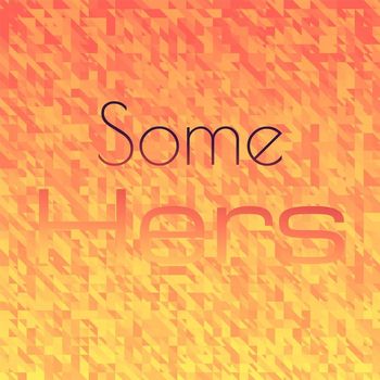 Various Artists - Some Hers