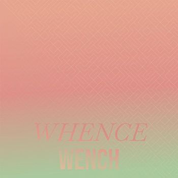Various Artists - Whence Wench