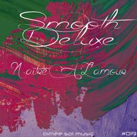Smooth Deluxe - Naître À L'amour
