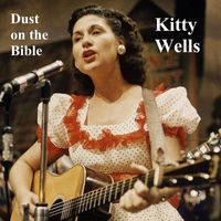 Kitty Wells - Dust on the Bible