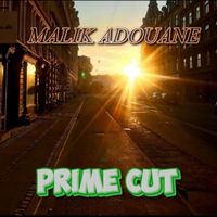 Malik Adouane - prime cut (Explicit)