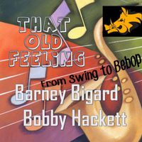 Bobby Hackett - That Old Feeling - Bobby Hackett