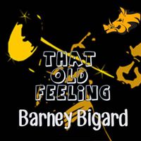 Barney Bigard - That Old Feeling - Barney Bigard
