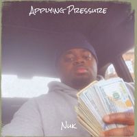 Nuk - Applying Pressure (Explicit)