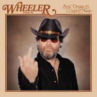 Wheeler Walker Jr. - Sex, Drugs & Country Music (Explicit)