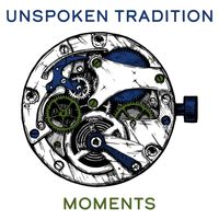 Unspoken Tradition - Moments
