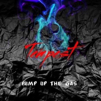 Tempest - Pump Up The Gas (Explicit)