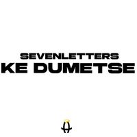 Seven Letters - Ke Dumetse