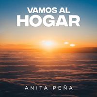 Anita Peña - Vamos al Hogar