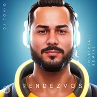 DJ Tonio - Rendezvous(Official Remix)