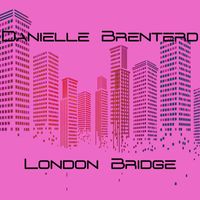 Danielle Brenterd - London Bridge