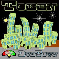 Toben - Dubtown