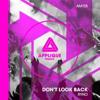 Ryno - Don't Look Back
