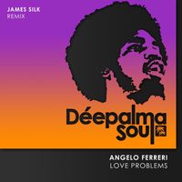 Angelo Ferreri - Love Problems (James Silk Remix)