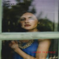 lawrence olridge - LOOKING IN WITHOUT