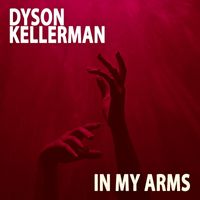 Dyson Kellerman - In My Arms