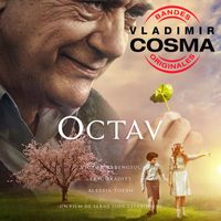 Vladimir Cosma - Octav (Bande originale du film de Serge Ioan Celibidachi avec Victor Rebengiuc, Eric Aradits et Alessia Tofan)