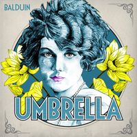 Balduin - Umbrella (Electro Swing Version)