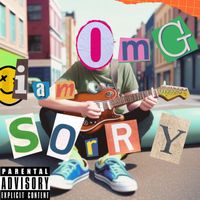 Juni - OMG I'm Sorry (Explicit)