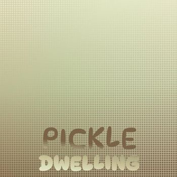 Various Artists - Pickle Dwelling