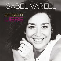 Isabel Varell - So geht Liebe