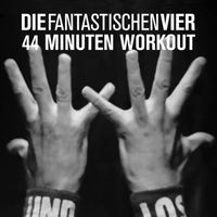 Die Fantastischen Vier - 44 Minuten Workout (Explicit)