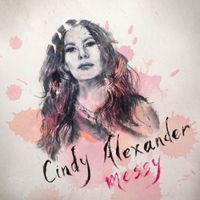 Cindy Alexander - Messy (Explicit)