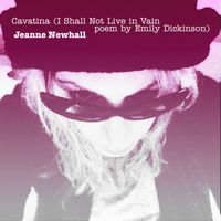 Jeanne Newhall - Cavatina (I Shall Not Live in Vain)