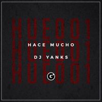 DJ Yanks - Hace Mucho