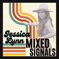 Jessica Lynn - Mixed Signals