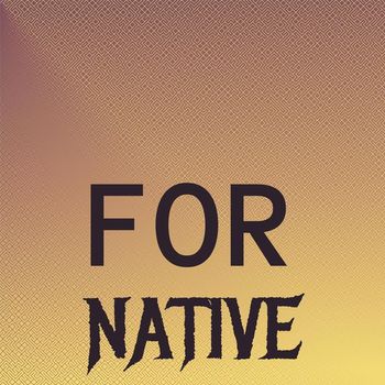 Various Artists - For Native