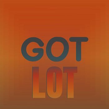 Various Artists - Got Lot